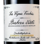 Wine of the Week – 2006 Cossetti Clemente & Figli ‘La Vigna Vecchia’ Barbera d’Asti Piedmont Italy