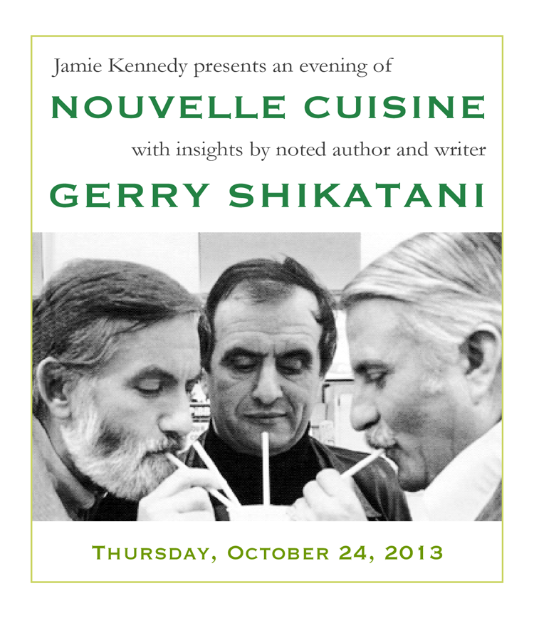 Nouvelle Cuisine with Gerry Shikatani & Jamie Kennedy