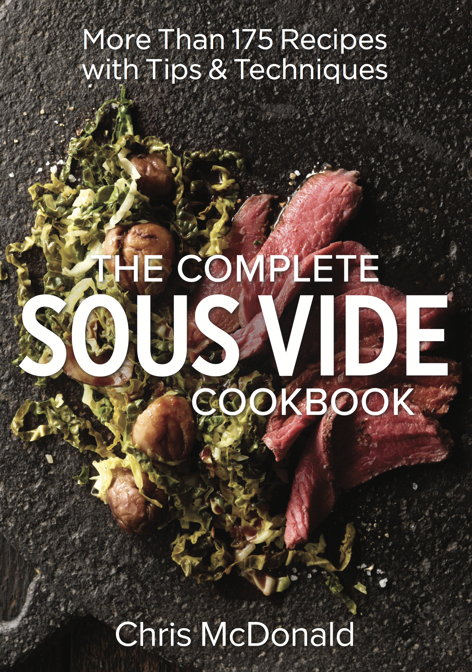 Book Review : The Complete Sous Vide Cookbook by Chris McDonald