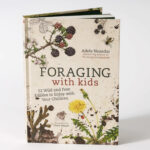 Read This: Foraging With Kids – Adele Nozedar